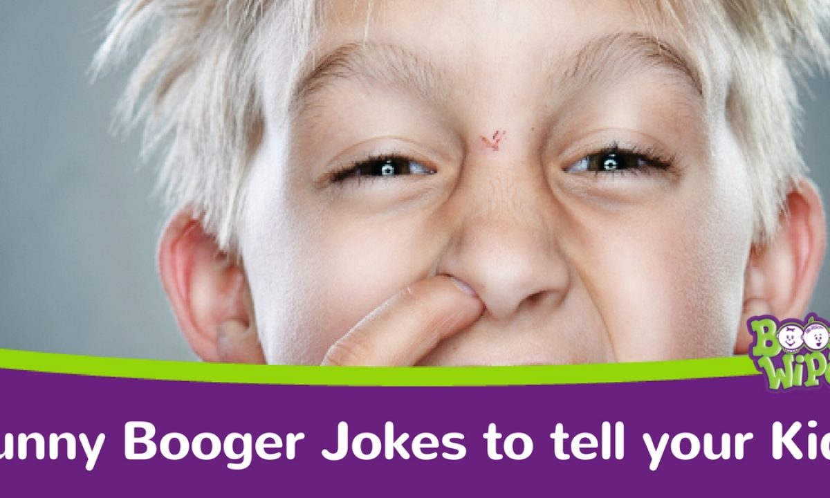Funny Booger Jokes For Kids- Boogie Wipes Funny Booger Jokes For Kids- Boogie Wipes